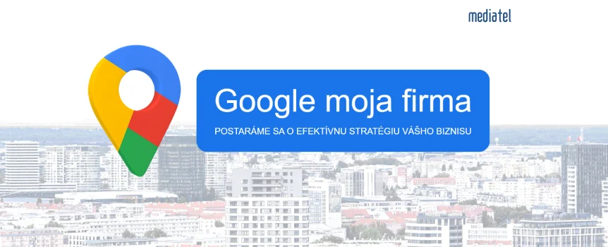 Google Moja firma alebo po novom Google Firemný profil
